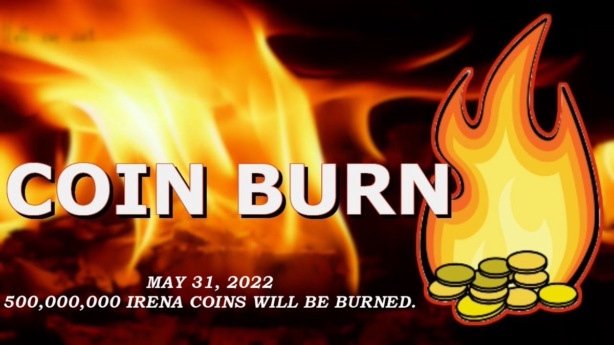 🔥 MAY 31, 2022🔥 
500,000,000 IRENA COINS WILL BE BURNED. 🔥 
#irenacoin #irenastore #irenafinance #coinburn