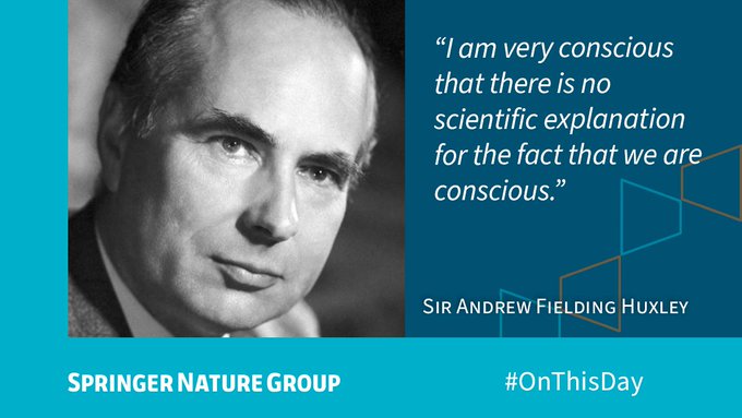 Quote from Sir Andrew Fielding Huxley: ”I am very conscious that there is no scientific explanation for the fact that we are conscious.”