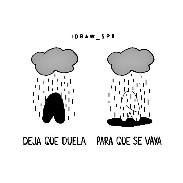 Deja que duela para que se vaya.