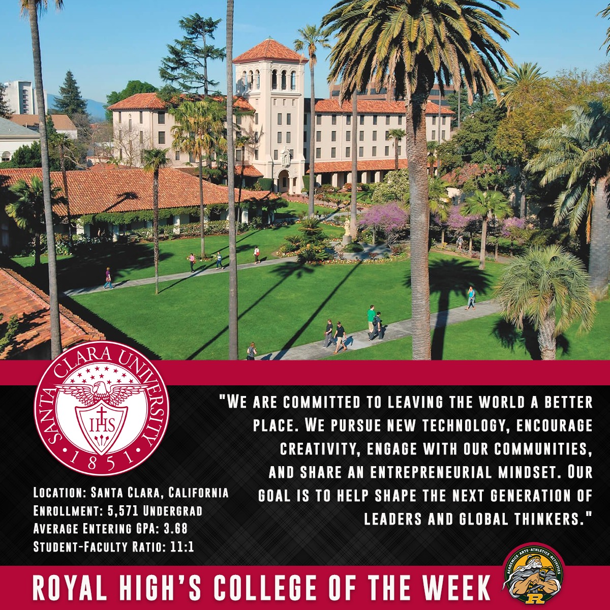Royal High School (@theroyalhs) on Twitter photo With a commitment to leaving the world a better place. <a href="/SantaClaraUniv/">Santa Clara Univ</a> pursues new technology, encourages creativity, engages with its communities, and shares an entrepreneurial mindset. @MrD_RHS @AaronJDobson @RHSMissM <a href="/WendyMayea/">Wendy Mayea</a> <a href="/BROBERGROYAL/">Debbie Broberg</a> <a href="/RoyalHSIB/">RHS IB Program</a> <a href="/Act4Royal/">Royal Activities</a> <a href="/TheRoyalCCC/">Royal HS Counseling/College Career Center</a> With a commitment to leaving the world a better place. <a href="/SantaClaraUniv/">Santa Clara Univ</a> pursues new technology, encourages creativity, engages with its communities, and shares an entrepreneurial mindset. @MrD_RHS @AaronJDobson @RHSMissM <a href="/WendyMayea/">Wendy Mayea</a> <a href="/BROBERGROYAL/">Debbie Broberg</a> <a href="/RoyalHSIB/">RHS IB Program</a> <a href="/Act4Royal/">Royal Activities</a> <a href="/TheRoyalCCC/">Royal HS Counseling/College Career Center</a>