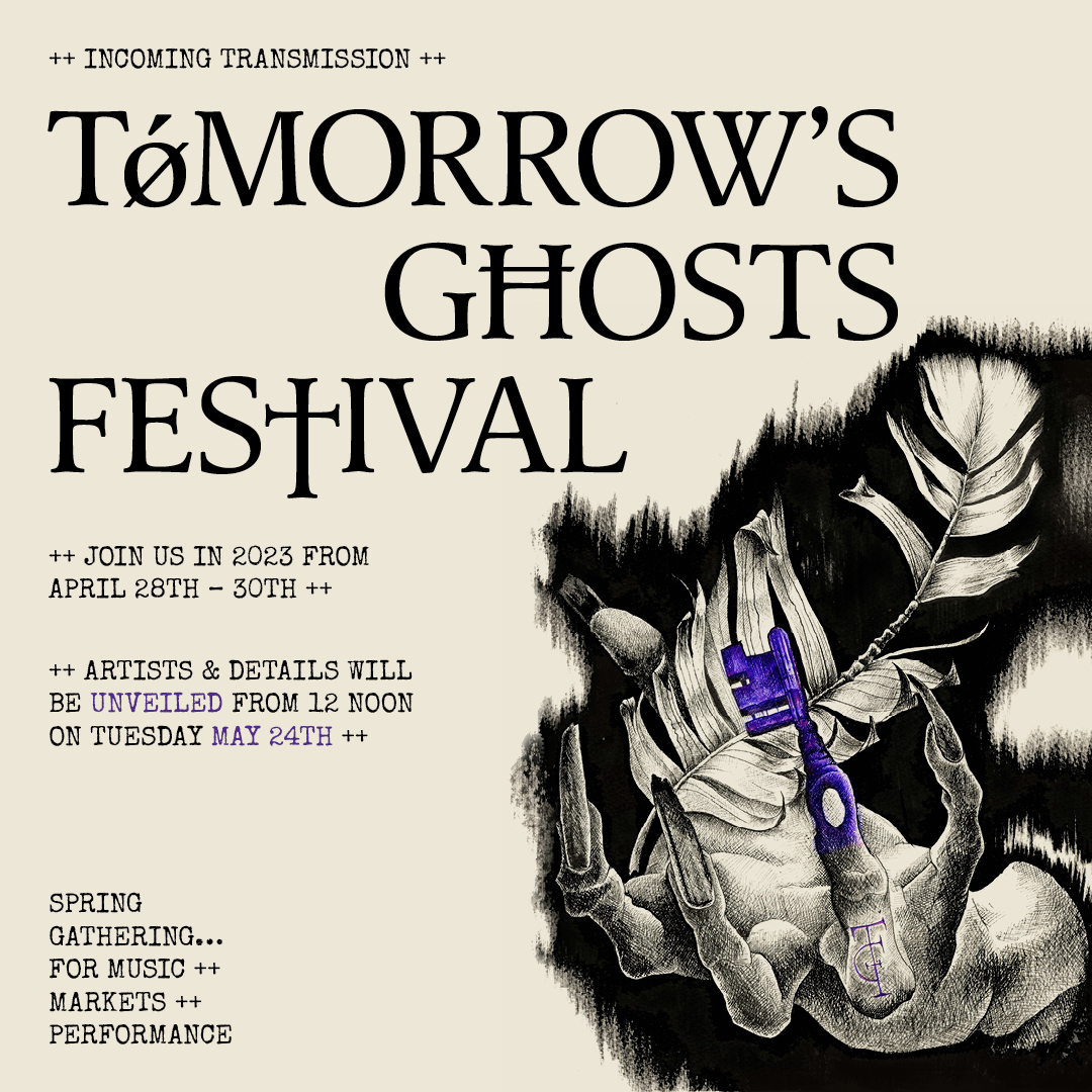 ++ Tomorrow on the hour from 12 noon to 7pm we'll announce the wonderful artists coming to Whitby to play at TFG on Friday 28th &amp; Saturday April 29th 2023 ++⁠

Pre Sale - Wednesday May 25th <a href="/10am/">☆♩ ♪ ♫ ♬♡</a> 
⁠
#tomorrowsghostsfestival #whitby #goth #incoming #2023 #nowar #peace