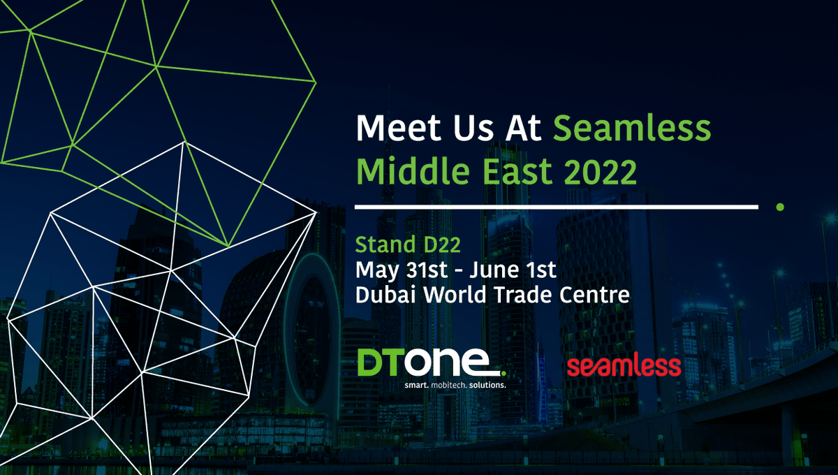 #DTOne will be participating on #Seamless 2022. Join us from May 31st  to June 1st at Dubai Trade Centre and meet up with our delegates