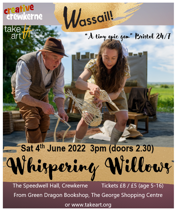 C_Crewkerne's tweet photo. We're thrilled to be welcoming @wassailtheatre back to Crewkerne! This time with Whispering Willows. A show suitable for all ages. 
Tickets available now, see poster for details #Crewkerne #ruraltouring @TakeArt https://t.co/E6VyMSsher