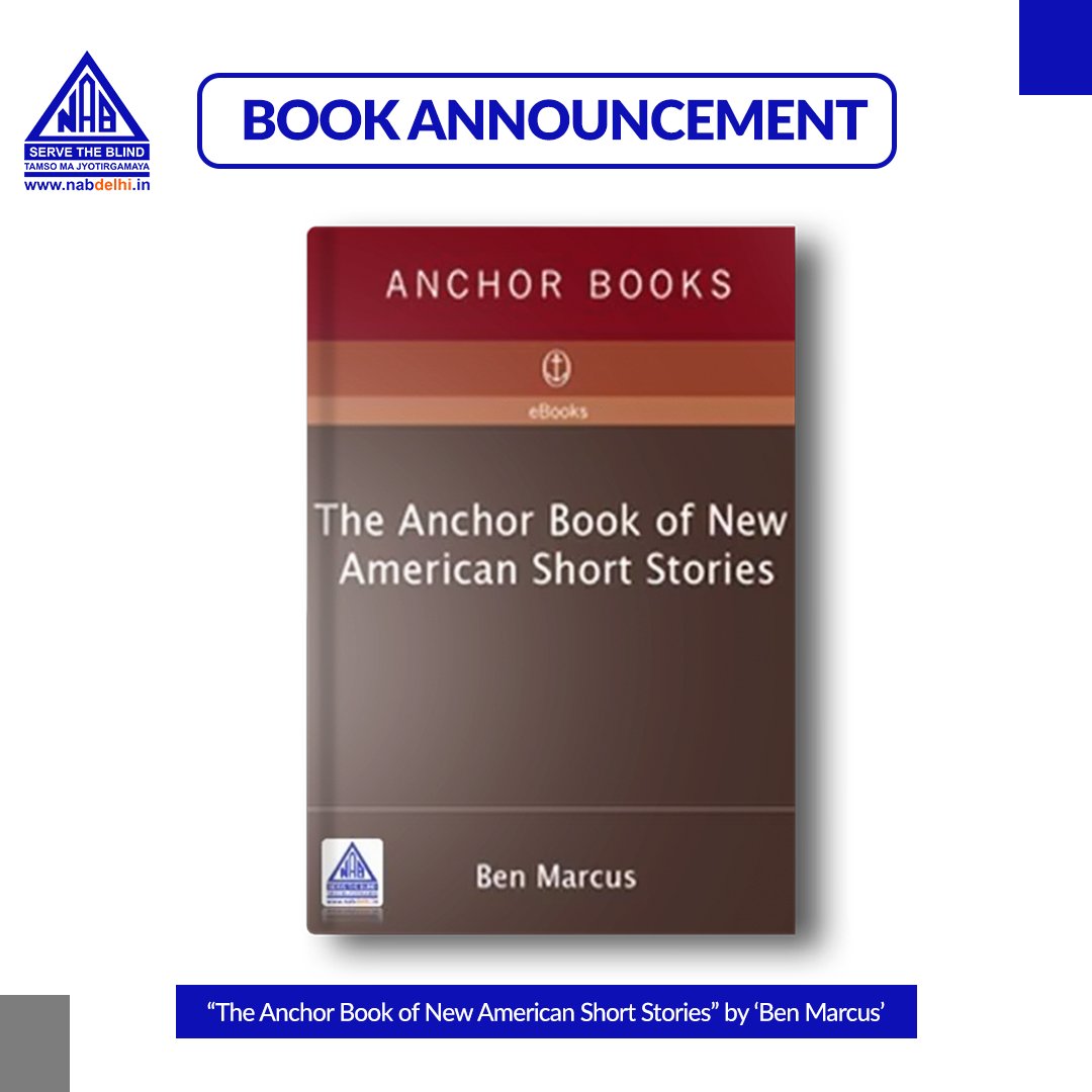 nabdelhionline's tweet image. The digital library of National Association for the Blind, Delhi, supported by #Spirotech, is delighted to announce the availability of the book, ‘The Anchor Book of New American Short Stories’ by Ben Marcus.

#BookAnnouncement