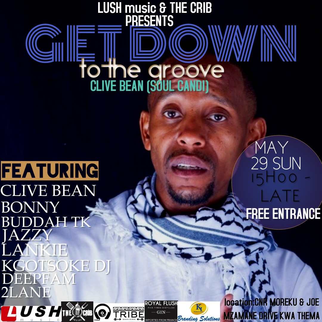 therealdjbonny's tweet photo. LUSH music &amp; THE CRIB 
PRESENTS 
GET DOWN TO THE GROOVE 
VENUE: THE CRIB(Kwa Thema)
Date: 29th May 2022(sun)
Time: 14H00 - late 
Feat: CLIVE BEAN(SOUL CANDI)
           BONNY
           LANKIE
           BUDDAH TK 
           JAZZY 
           KGOTSOKEDJ
           DEEPFAM https://t.co/lwr1XUiWsD