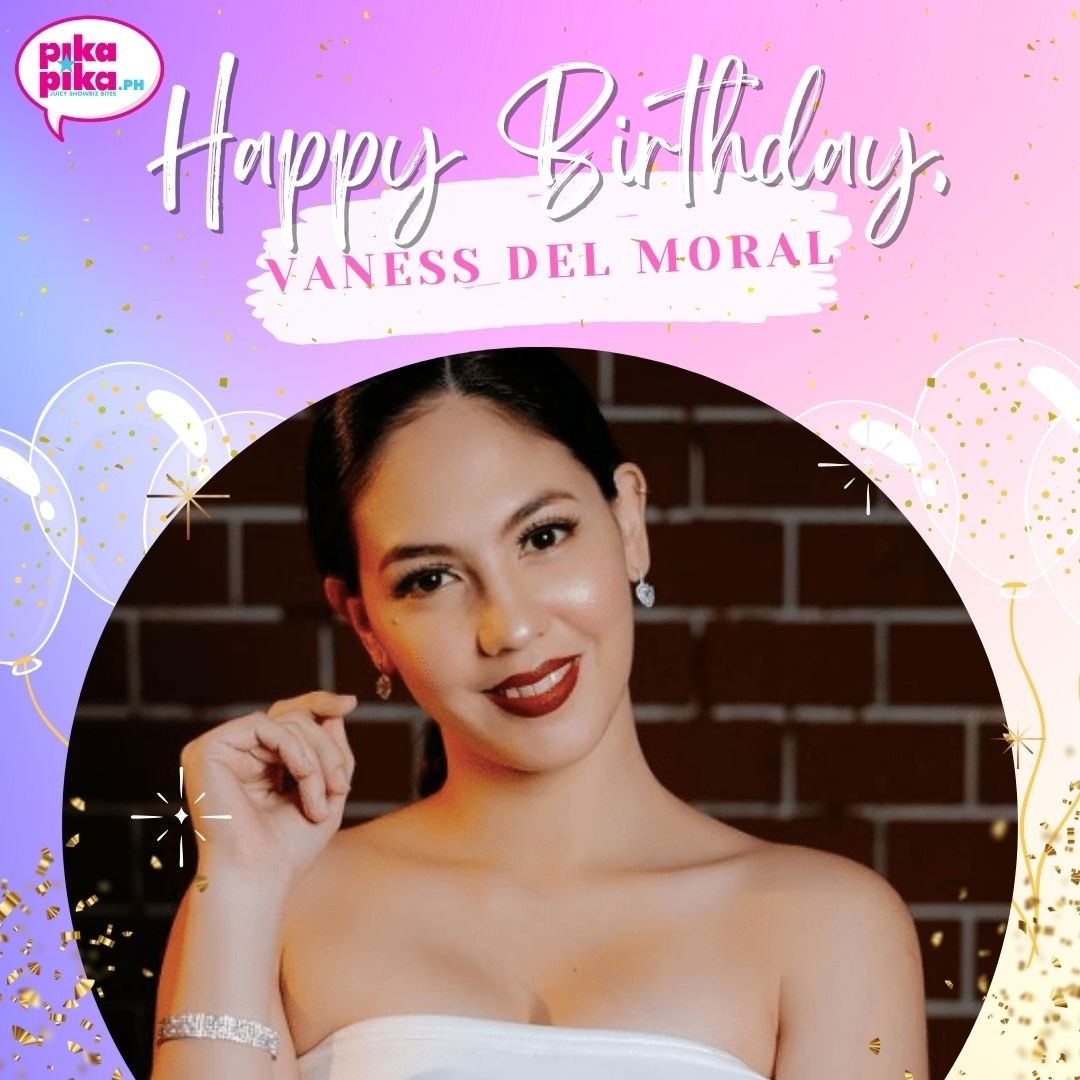 Happy birthday, Vaness del Moral! May your special day be filled with love and cheers.    