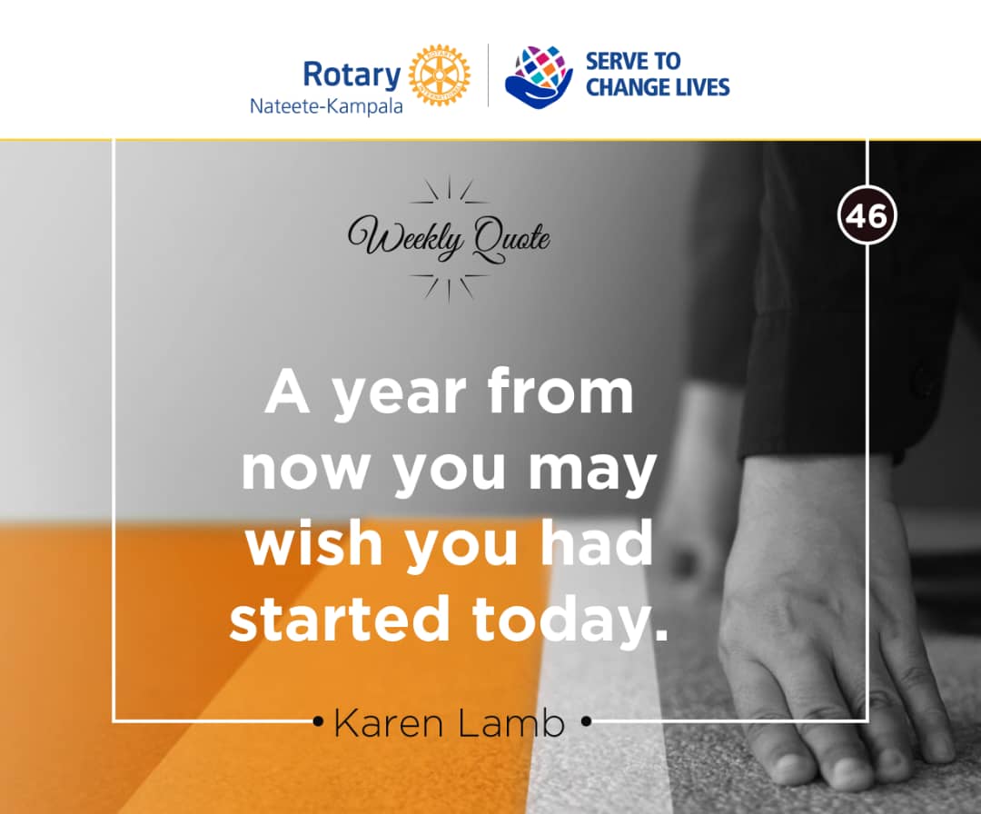 A year from now, you may wish you had started today. ~ Karen Lamb.
Blessed New Week
#Week46