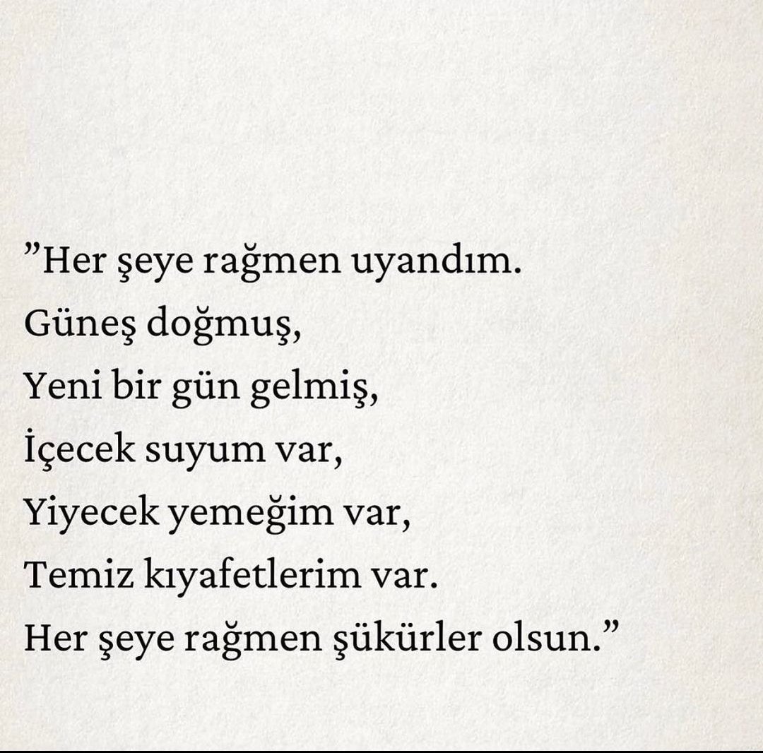 Her şeye rağmen " şükürler olsun."