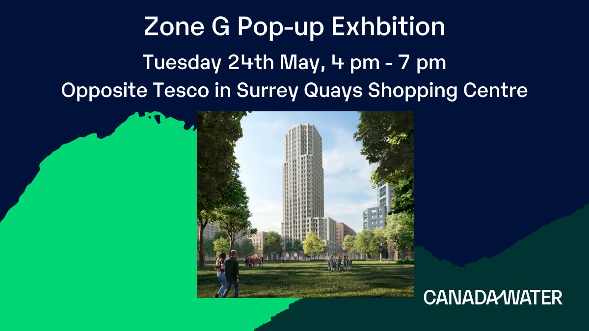 Tomorrow! 
Join us from 4 pm to 7 pm at the former T&amp;T2 unit <a href="/SurreyQuays/">Surrey Quays</a> (opposite Tesco) for our Zone G exhibition pop-up. 
Read the plans and chat with the team who will answer any questions. 
You can also view the plans via this link until Mon 30 May: cwm.exhibition.app