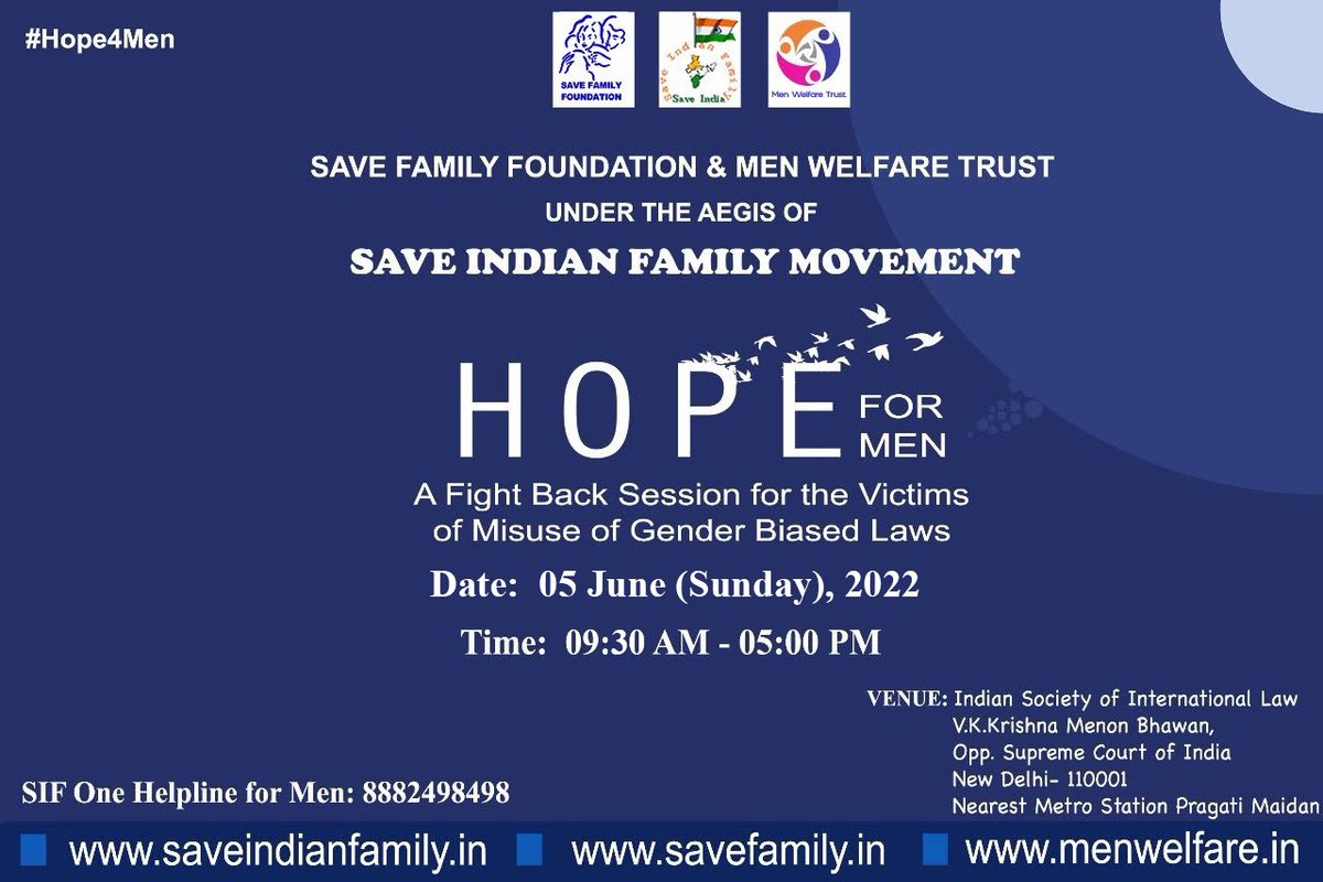 Legal seminar #HopeForMen happening on Sunday, 5 June' 22
9:30 AM to 5:00 PM
Krishna Menon Bhawan
Indian Society of International Law, Delhi
Opp: Supreme Court

Free Entry on first come first serve basis.
For more details call helpline 8882498498 (Ext 4)
menwelfare.in