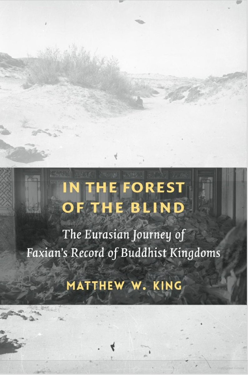 Out now! Matthew King's @UCR_religion @UCRideas exciting study, 'In the Forest of the Blind: Eurasian Journey of Faxian's Record of Buddhist Kingdoms' @ColumbiaUP: tinyurl.com/3ekwfhp9

@H_Buddhism @U_K_A_B_S @ShinIBS @ccbs_studies @rrcs_journal @CCS_CUHK @CscrTw @MIC_Journal