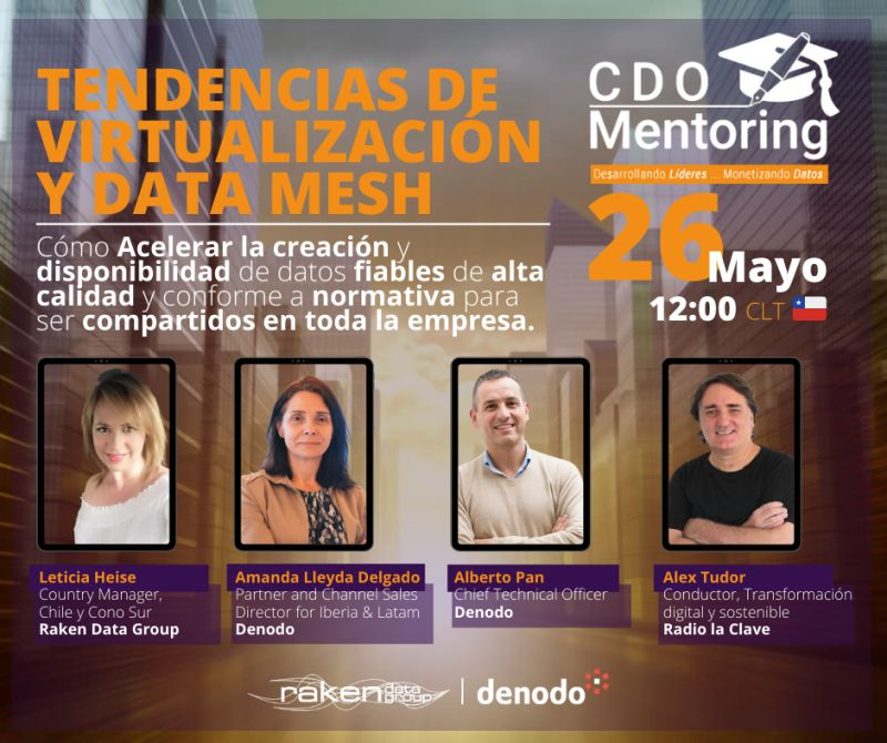 denodo's tweet photo. En esta versión de CDO MENTORING, @rakendatagroup invita a conversar a #Denodo junto a los invitados especiales sobre las tendencias en virtualización de datos y #DataMesh. Inscribete gratuitamente aquí: https://t.co/dANLtiycqw https://t.co/P2Is1MS6st
