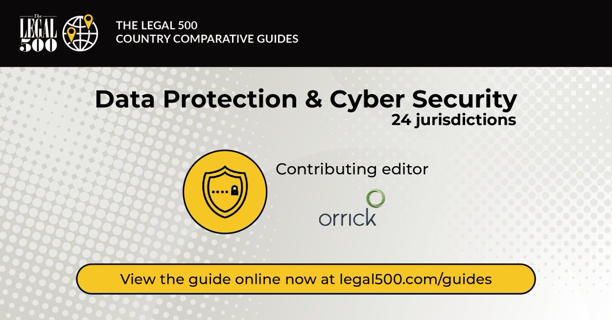 thelegal500's tweet photo. The Legal 500: Data Protection &amp; Cyber Security Country Comparative Guide, in association with contributing editor @Orrick, is now live at https://t.co/JzWGKJ48Qw

A huge thank you to all of our contributors!

#DataProtection #CyberSecurity #Legal500 #CompGuides https://t.co/RKjJKrvg0p