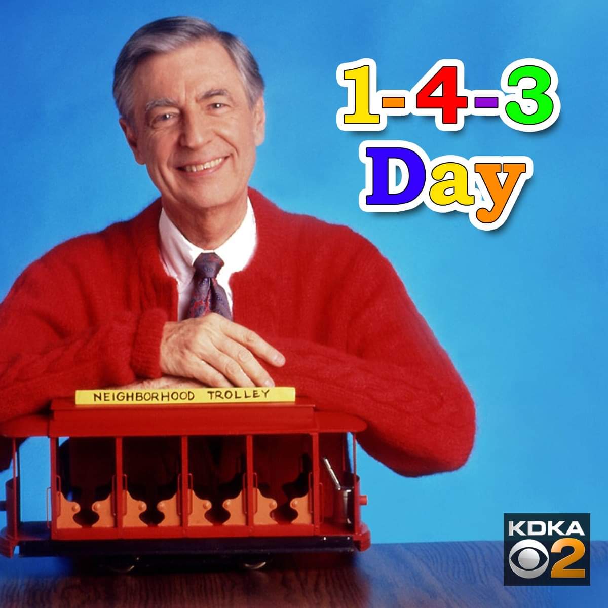 KDKA's tweet photo. 🏠 HAPPY 143 DAY! 🏠 Hello, neighbor! Today is 143 Day in Pennsylvania! It's a day to spread some kindness, just like Mr. Rogers did! https://t.co/nyW7MXjLXh