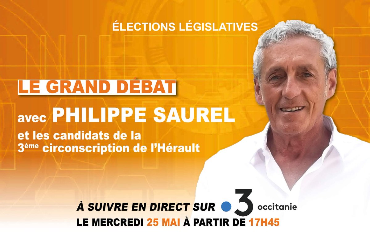 🔴 Philippe SAUREL sera invité sur <a href="/F3OccitanieLR/">France 3 Occitanie</a> ce mercredi 25 mai à 17h45 pour un débat télévisé entre les candidats de la 3ème #circonscription de l'#Hérault.
@Saurel_P <a href="/josy_schwartz/">Josy Schwartz</a> <a href="/AbdiElkandoussi/">𝔸𝕓𝕕𝕚 𝔼𝕝 𝕂𝕒𝕟𝕕𝕠𝕦𝕤𝕤𝕚</a>

#legislatives2022 #circo3403 #JeVoteSaurel