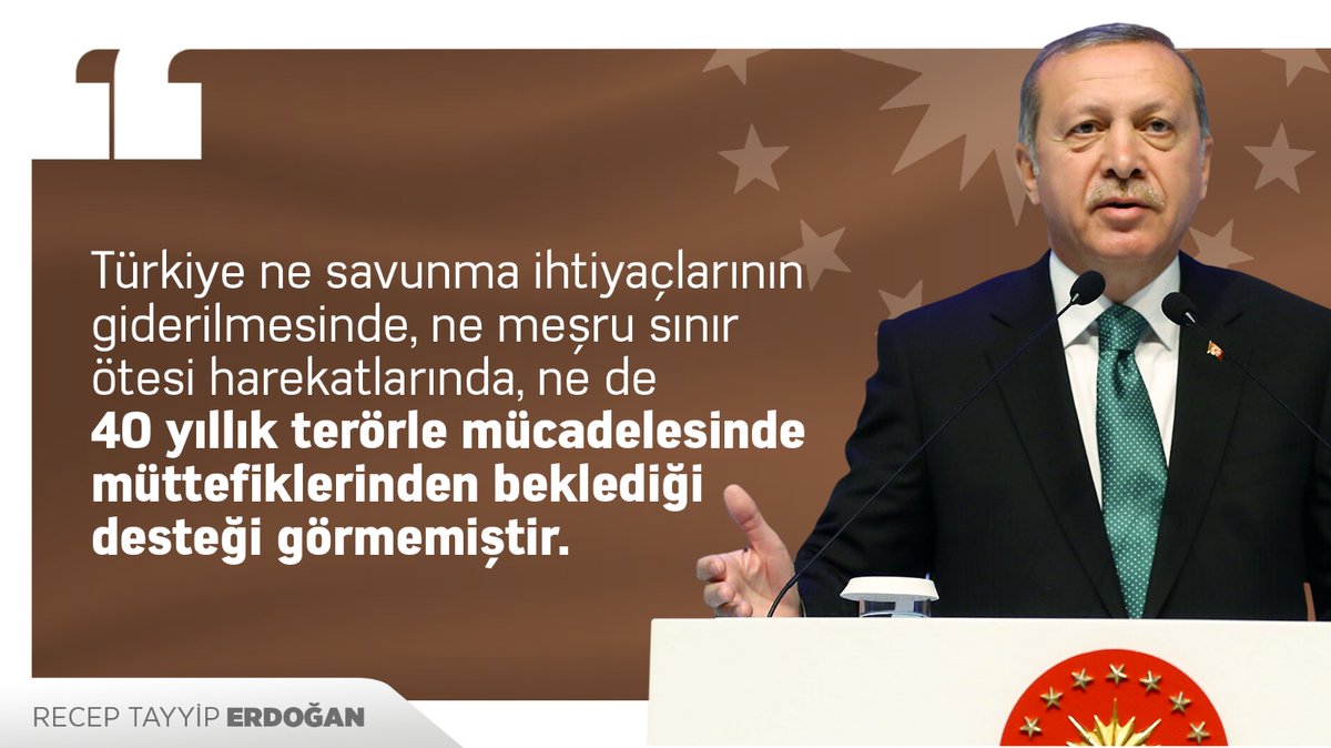dirilis4153's tweet photo. Cumhurbaşkanı @RTErdoğan: 

"Türkiye ne savunma ihtiyaçlarının giderilmesinde, ne meşru sınır ötesi harekatlarında, ne de 40 yıllık terörle mücadelesinde müttefiklerinden beklediği desteği görmemiştir. "

Stronger Together https://t.co/ffHFf9xA3d
