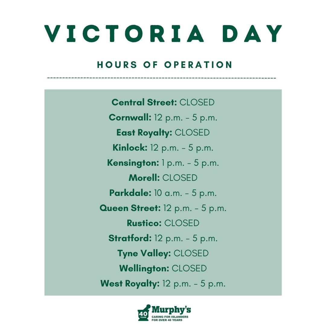 Wishing everyone a safe and happy Victoria Day!

#MurphysPEI
#PrinceEdwardIsland
#VictoriaDay2022
