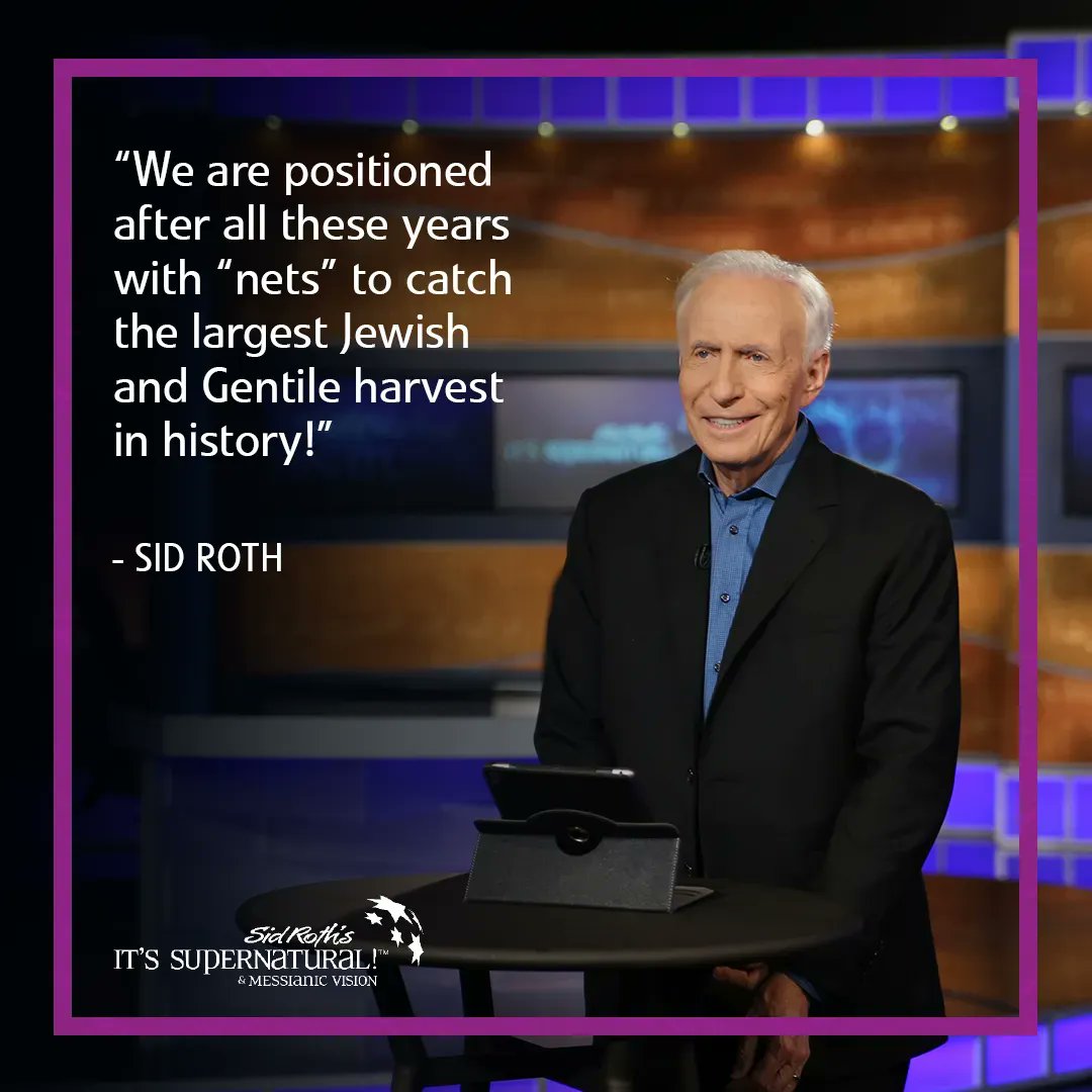 'We are positioned after all these years with “nets” to catch the largest Jewish and Gentile harvest in history!' 

#SidRoth #ItsSupernatural #famousquotes #quotestoinspire #sidquote #Godswork #meetthemoment #dailywisdom #faithhopelove