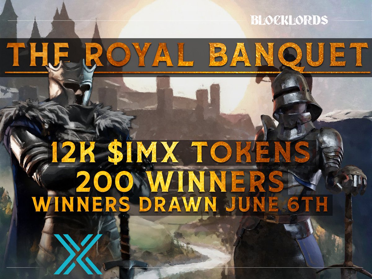 You are cordially invited to join us in the royal banquet hall for the feast of all ages as we celebrate the partnership of two great houses!👑

Thanks to #IMX we're giving away 12000 $IMX! 👀

To enter: 
1. Follow @blocklords &amp; <a href="/Immutable/">Immutable</a> 
2. RT this tweet
3. Tag 3 friends!