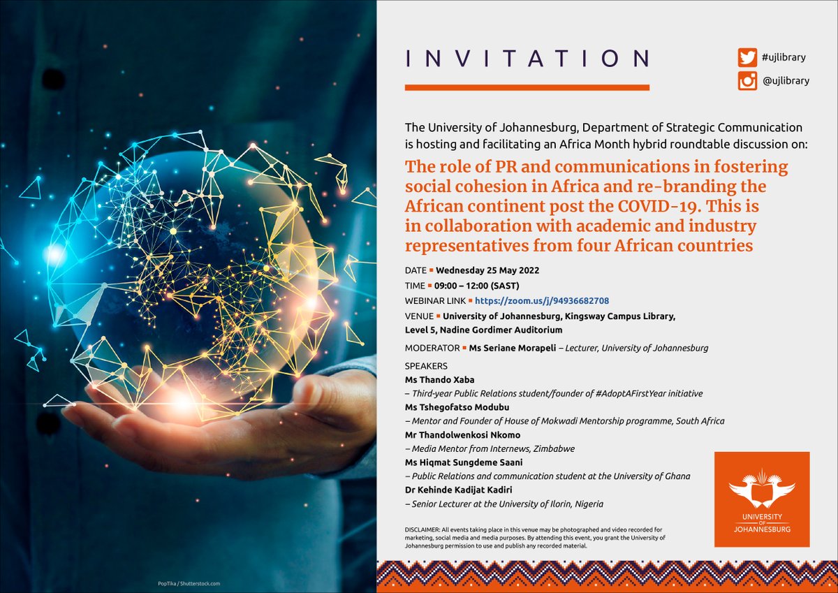 UJLibrary's tweet photo. INVITATION - HYBRID EVENT:
The Role of PR and Communications in fostering social cohesion in Africa and re-branding the African continent post the COVID-19. 
DATE: Wednesday, 25 May 2022
TIME: 09:00 – 12:00 (SAST)
WEBINAR LINK: https://t.co/rlgzVt2Ddc https://t.co/4hgl1OwqCi