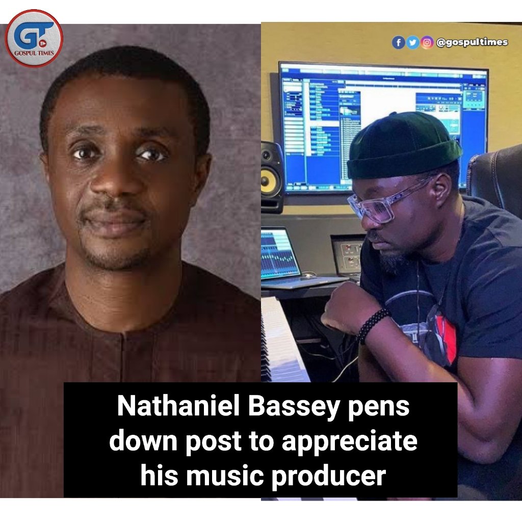 GospulTimes's tweet photo. Nathaniel Bassey pens down post to appreciate his music producer

@gospultimes 
#gospultimes #gospelnews #nathanielbassey #rotimikeys #christianupdates #music #producer #gospelgist https://t.co/HW2p4mcxwr