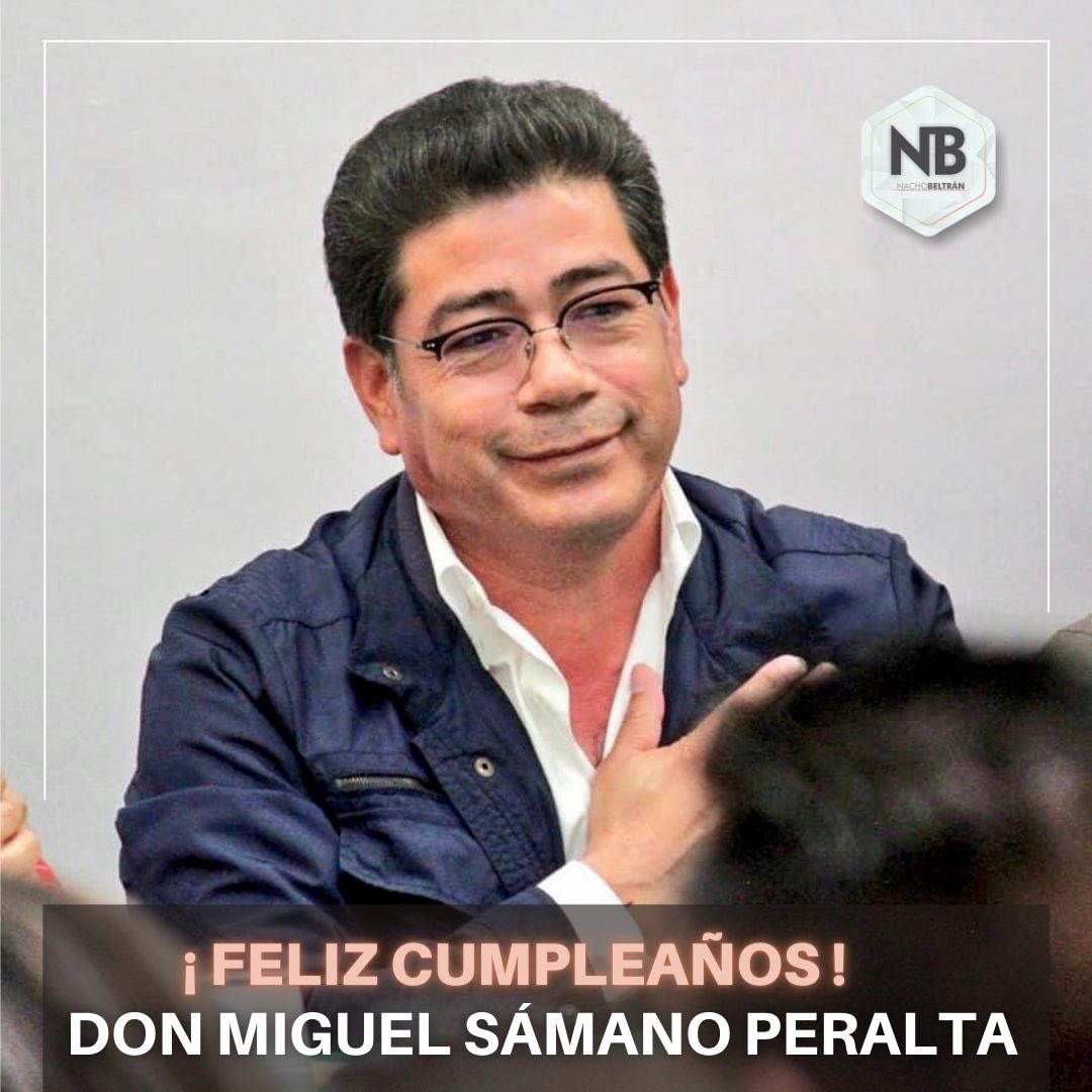 NachoBeltranG's tweet photo. Muchas felicidades estimado amigo Diputado Don @Miguelsamanop, reciba un fuerte abrazo y los mejores deseos, que sea un año de grandes éxitos y bendiciones. 
#FelizCumpleaños 🎉 https://t.co/epkBfsWHSy