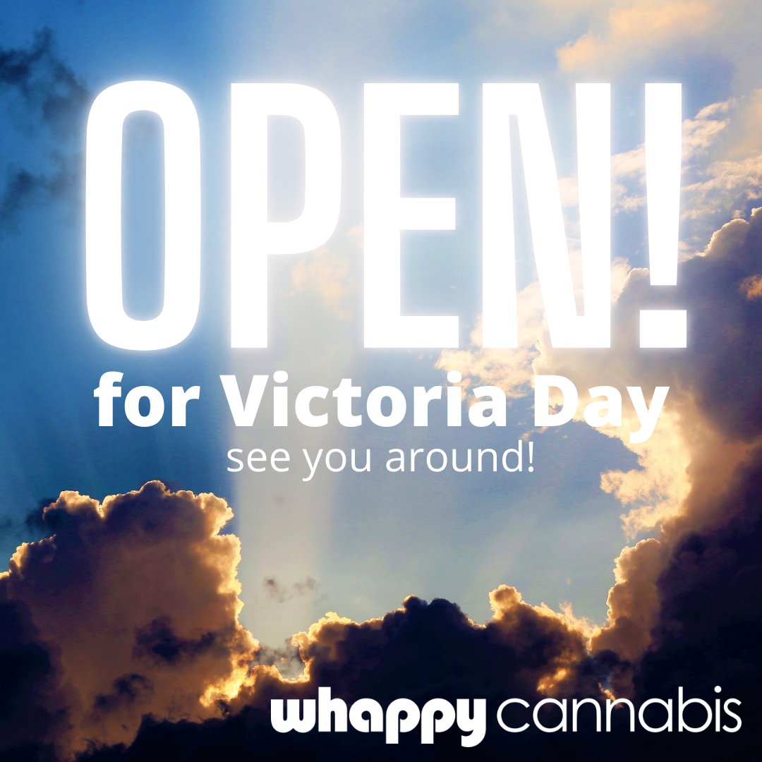 We're OPEN! for Victoria Day. 12 to 9.