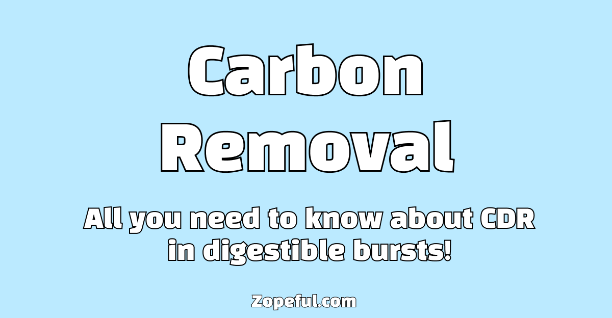 zopeful_hq's tweet photo. Everything you need to know about Carbon Dioxide Removal in easy-to-read digestible 5 to 10 minute bursts! 

💙 https://t.co/uFDQdh8Fpi

 #ClimateActionNow #decarbonization #carbonremoval #ClimateAction #climate #carbonneutral #ESG https://t.co/EokFPKoJEc