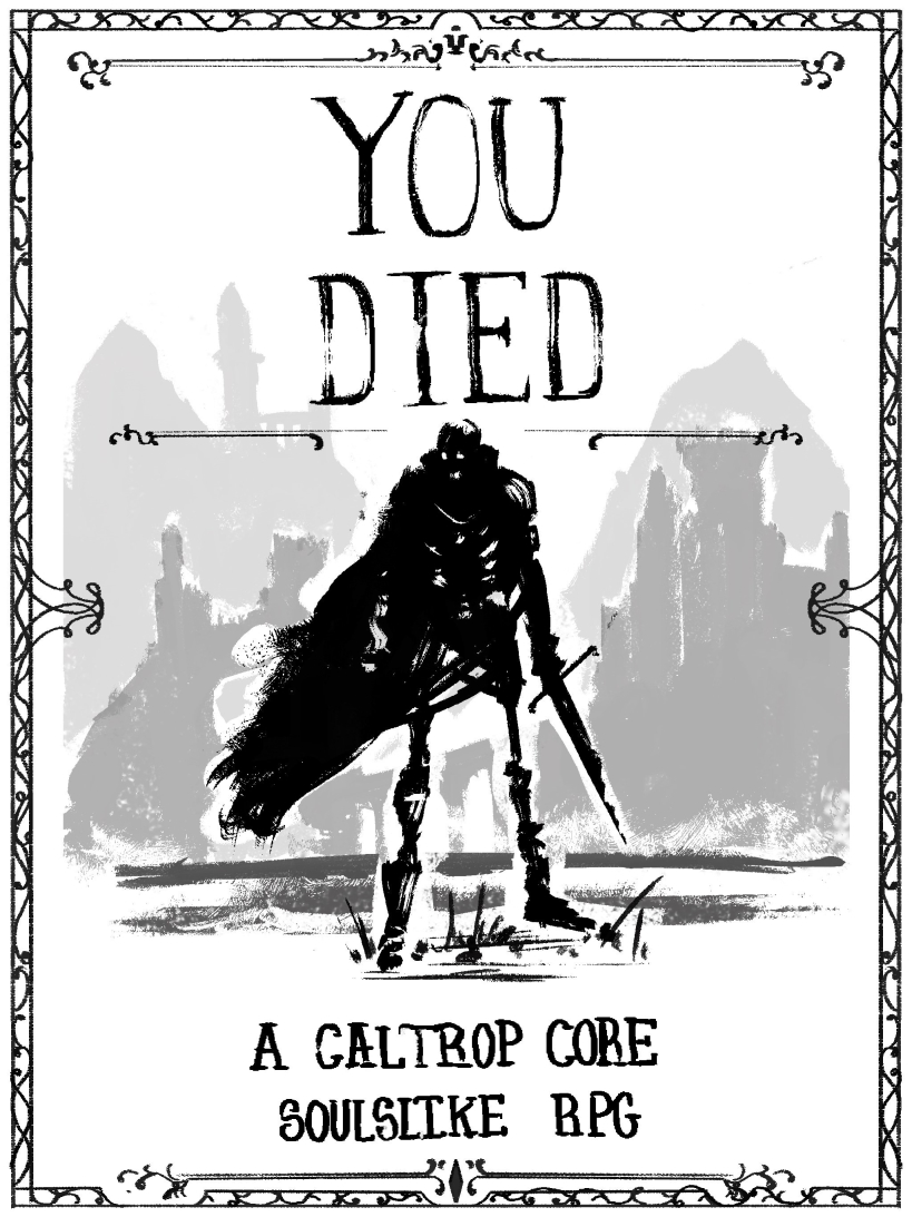 You Died is an immersive solo soulslike #TTRPG developed in the easy-to-use #CaltropCore system. Explore the decaying Kingdom of Kohlren within the body of the Giant King Kohln, fight monsters, meet NPCs, and upgrade weapons. You Died is currently FREE to download! Link below.