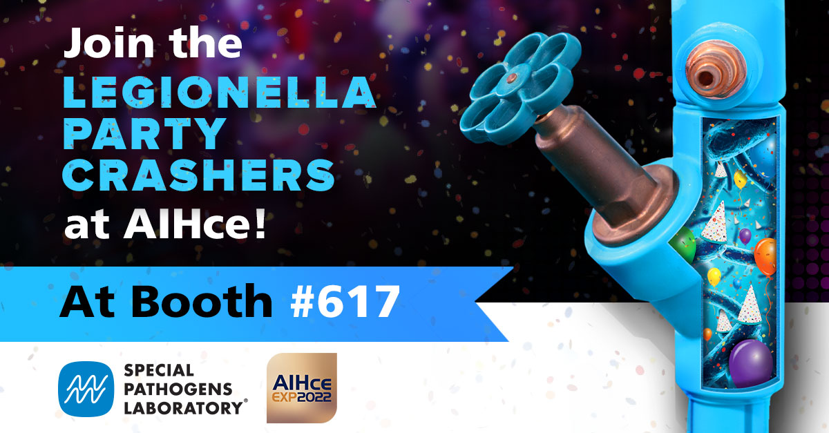 Special Pathogens Laboratory can help you crash the Legionella party in your pipes with the best Legionella test, water management plans, and ASSE 12080 certification training! Visit booth 617 at AIHCE in Nashville to learn more!
#AIHceEXPO