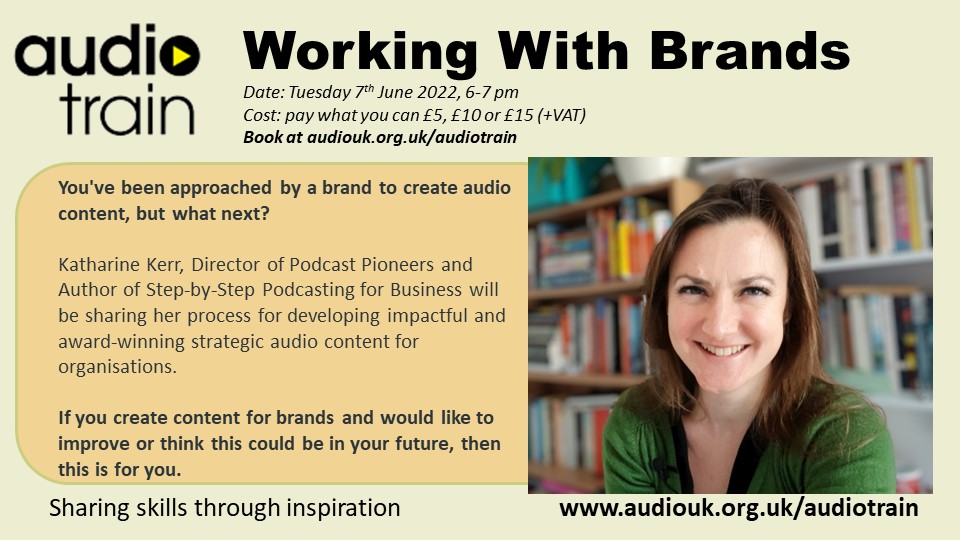 The next Audiotrain webinar is on 7th June and we are talking about working with brands.  Join us to learn more from <a href="/katkerrradio/">Katharine Kerr, Podcast Pioneers</a>   
All the details 👇 &amp; audiouk.org.uk/audtdiotrain

#webinar #audio #audiotrain #podcast #brandedpodcast #workingwithbrands
