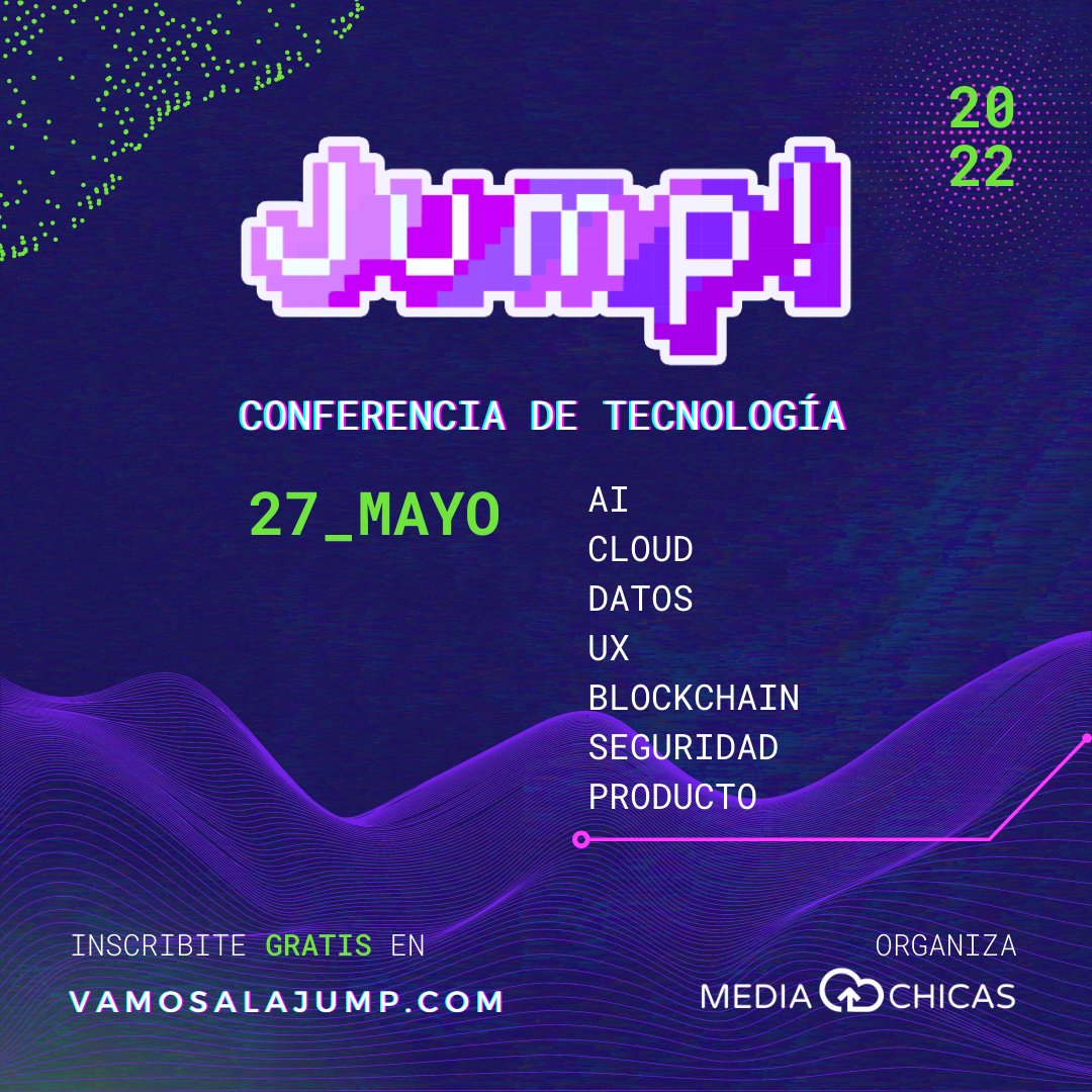 ¿Vamos a la Jump!? Jump! Conferencia de Tecnología para LATAM #TecnologíaParaTodxs
 
4° edición | 27 de mayo de 2022 | 100% online
Inscripción GRATIS en bit.ly/3PgEEwl
 
Un día para aprender: AI Cloud Datos Blockchain Seguridad Producto ✨ <a href="/jump_conf/">JUMP! Conferencia de Tecnología</a>