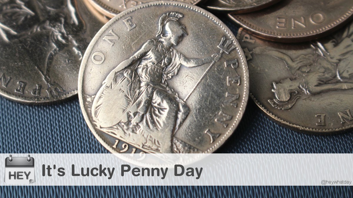 It's Lucky Penny Day! 
#LuckyPennyDay #NationalLuckyPennyDay #Cash