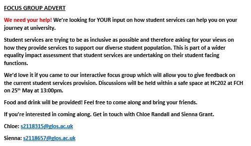 FOCUS GROUP OPPORTUNITY 

🗣 Have your say on how student services can help you on your journey at university.

Wednesday 25th May 
1pm 
HC202 at Francis Close Hall 
Confidential space for discussions on shaping our future. 
Refreshments provided and we value your input.
