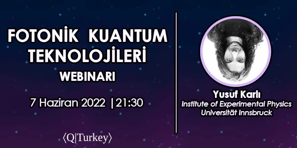 KuantumTurkiye's tweet photo. 7 Haziran'da PsiBilim kurucusu Yusuf Karlı "Fotonik Kuantum Teknolojileri" başlıklı bir konuşma yapacaktır.

@Psibilim 

Kaydolmayı unutmayın!

 https://t.co/psVG6xb8wf https://t.co/opYt4uYdBA