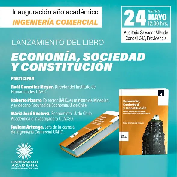 DetlaUAHC's tweet photo. [Mañana 24 de Mayo, 10:00] 
Inauguración año academico Ingenieria Comercial @U_Academia 
Lanzamiento del libro "Economía, Sociedad y Constitución" del profesor #DETLA y Director del Instituto de Humanidades Raúl González Meyer.
Auditorio Salvador Allende. Condell 343, Providencia https://t.co/GW1ymMT1ik