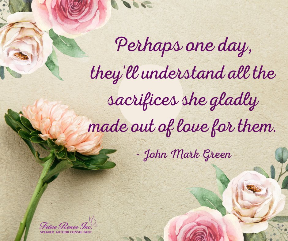 FeliceRenee1's tweet photo. "Perhaps one day, they'll understand all the sacrifices she gladly made out of love for them." - John Mark Green

#mothersmonth #felicepope #peaceinliving https://t.co/GiazrdcYDg