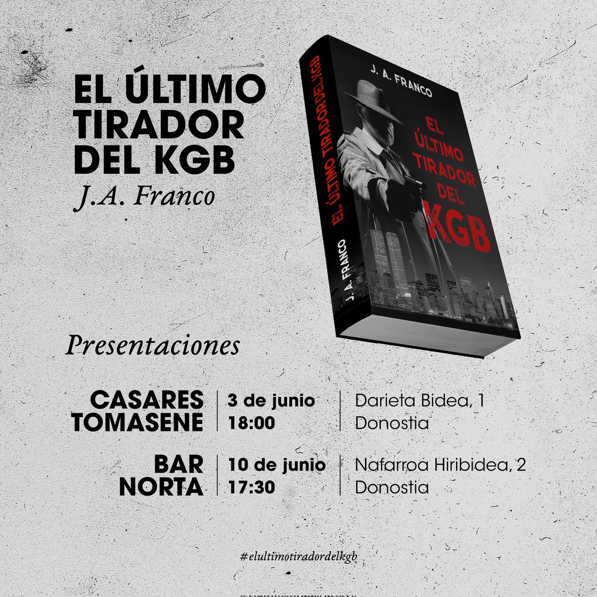 JonAnderFranco's tweet photo. ¡Aquí serán las presentaciones!

🔹1° - Casa cultura de Tomasene en Alza. 📍
🔹2° - Bar NORTA en Gros. 📍

Llévate tu ejemplar firmado en una de las presentaciones 😁✒️

¡Os espero a todos por allí!

Portada libro: @Imagina_DD
Cartel: @markelidigoras 
#elultimotiradordelkgb https://t.co/cp1vcxCpmF
