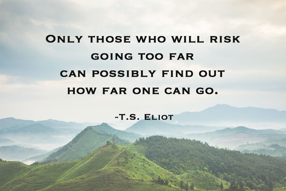 DevangMandade's tweet image. "Only Those who risk going too far can possibly find out how far can one go" -  TS Eliot
