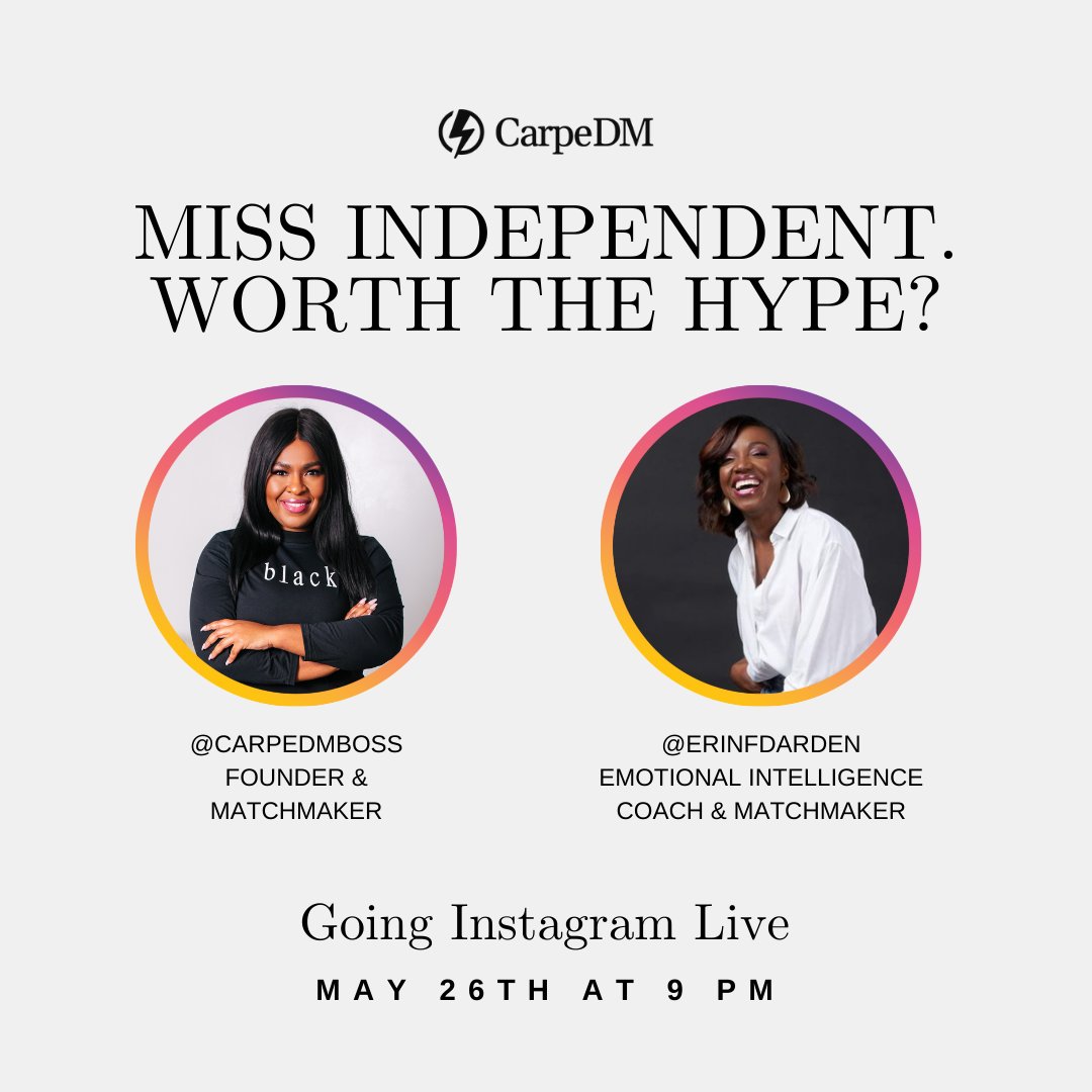 CarpeDMdating's tweet image. Is being “Miss Independent” keeping you single? Join our team of matchmakers on @CarpeDMdating IG LIVE MAY 26th at 9 PM to discuss how to find the right balance between self-reliance and depending on a partner. We invite the women AND men to share thoughts on the topic!⚡️