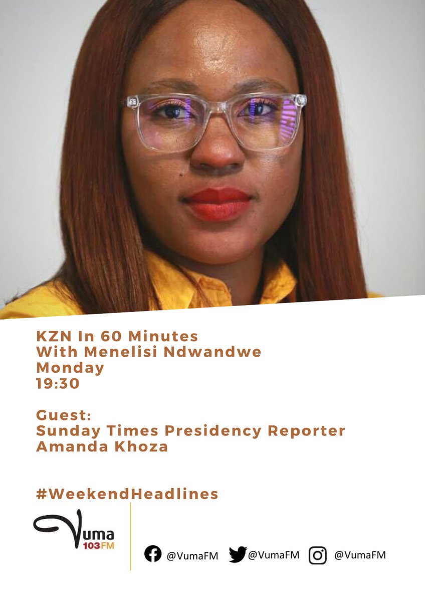 VumaFM's tweet photo. #KznIn60Minutes with @Menelisi_N 19h30-20h30 

Menu!

- #WeekendHeadlines with @MandaKhoza from @SundayTimesZA 
- #KZNFloods with @kzncogta @KZNPremier @eThekwiniM 
- #ZweliMkhize Presidential ambitions with @xuberaird  

#VumaFM @Zowakha  

Studio:086 1010 300
VNs: 065 933 7172 https://t.co/2Wq3hCqOgx
