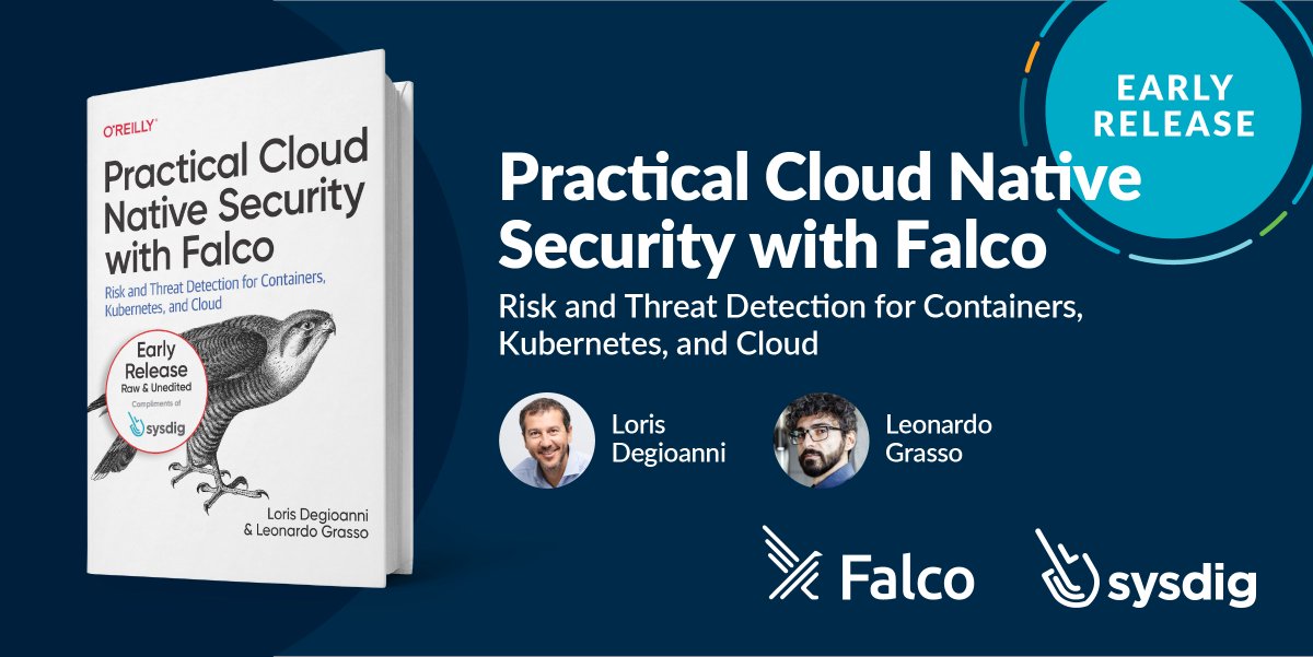 EARLY RELEASE! <a href="/lorisdegio/">Loris Degioanni</a> &amp; <a href="/leogrease/">Leonardo Grasso</a>'s book, Practical Cloud Native Security with Falco.

🤔What is Falco?
🏃How can you get started with @Falco_org? 
🏗️What is the project's architecture?
⚔️How are others using it?

okt.to/uSfQi3 #kubecon