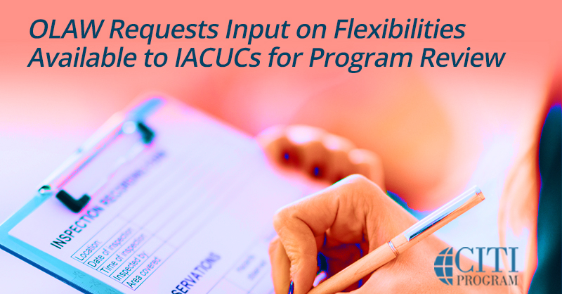 citiprogram's tweet photo. The NIH Office of Laboratory Animal Welfare (OLAW) is seeking public input on flexibilities that IACUCs may consider when conducting semiannual program reviews as a way to reduce administrative burden. 
Learn more about this by visiting our blog.
#IACUC #OLAW #NIH