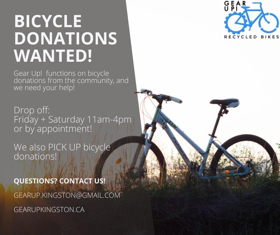 Have a bike you no longer need? Donate it to Gear Up! Recycled Bikes. 

Drop off at 559 Bagot Street on Fridays and Saturdays from 11am-4pm or email us at gearup.kingston@gmail.com to set up an appointment!

If needed, we will pick up your donation from you - email to arrange.