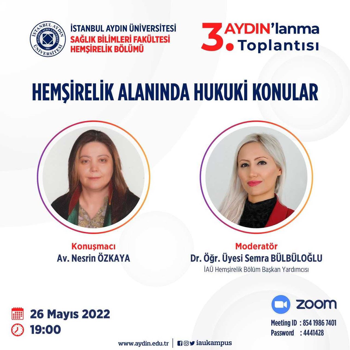 26.05.2022 tarihinde Hemşirelik Bölümünün düzenlemiş olduğu "Hemşirelik Alanında Hukuki3 Konular" başlıklı 3. AYDIN'lanma toplantısına hepinizi bekleriz. <a href="/iau_hemsirelik/">İAÜ HEMŞİRELİK KULÜBÜ</a>
 <a href="/iaukampus/">İstanbul Aydın Üniversitesi</a>