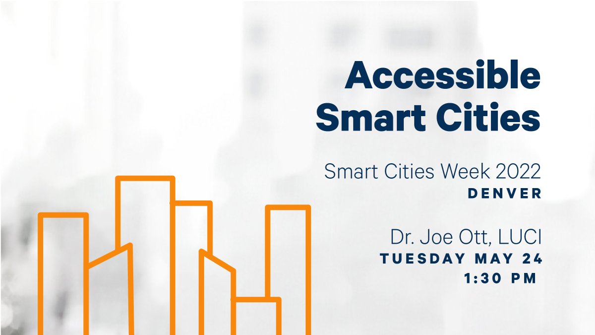 Smart cities can only truly be smart if they're accessible. We’re proud that LUCI’s own Dr. Joe Ott will be speaking on this topic at the #SmartCitiesWeek2022 conference in Denver. We look forward to the important discussions to come out of tomorrow’s talk and this year’s event!