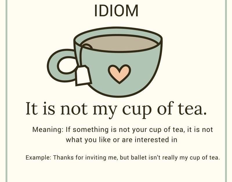 AcademicEnglis9's tweet photo. Today’s idiom is: it is not my cup of tea….

#English #IELTS #لغات https://t.co/U0RNJgMY5Q