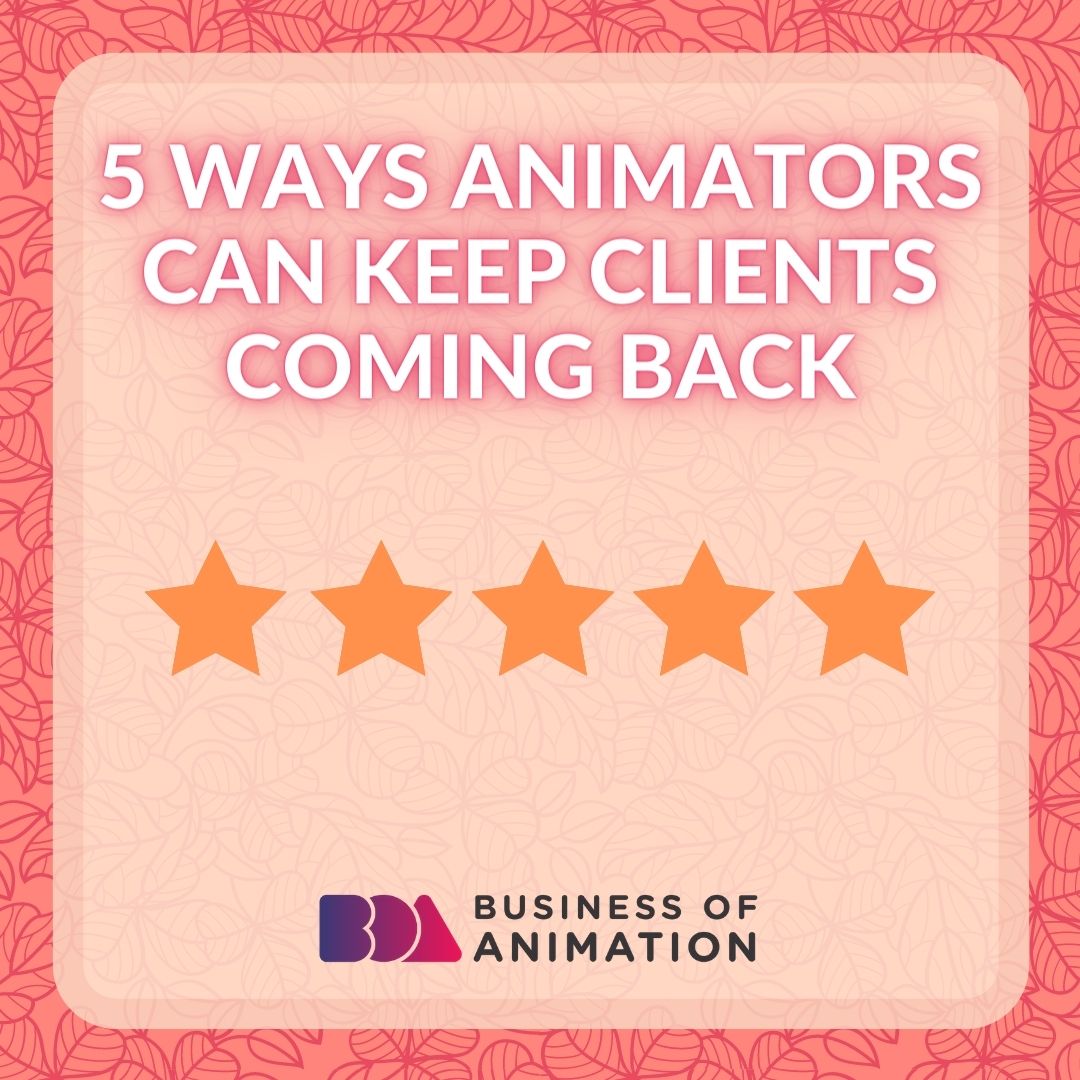animationbiz's tweet image. Here are 5 ways to retain your new animation clients and turn them into repeat clients:

#AnimationLoyalClients #AnimatorsLoyalClients #MotionGraphicArtistLoyalClients #AnimatorRepeatClients #AnimationRepeatClient #AnimationBusiness #FreelanceAnimatorsBusiness