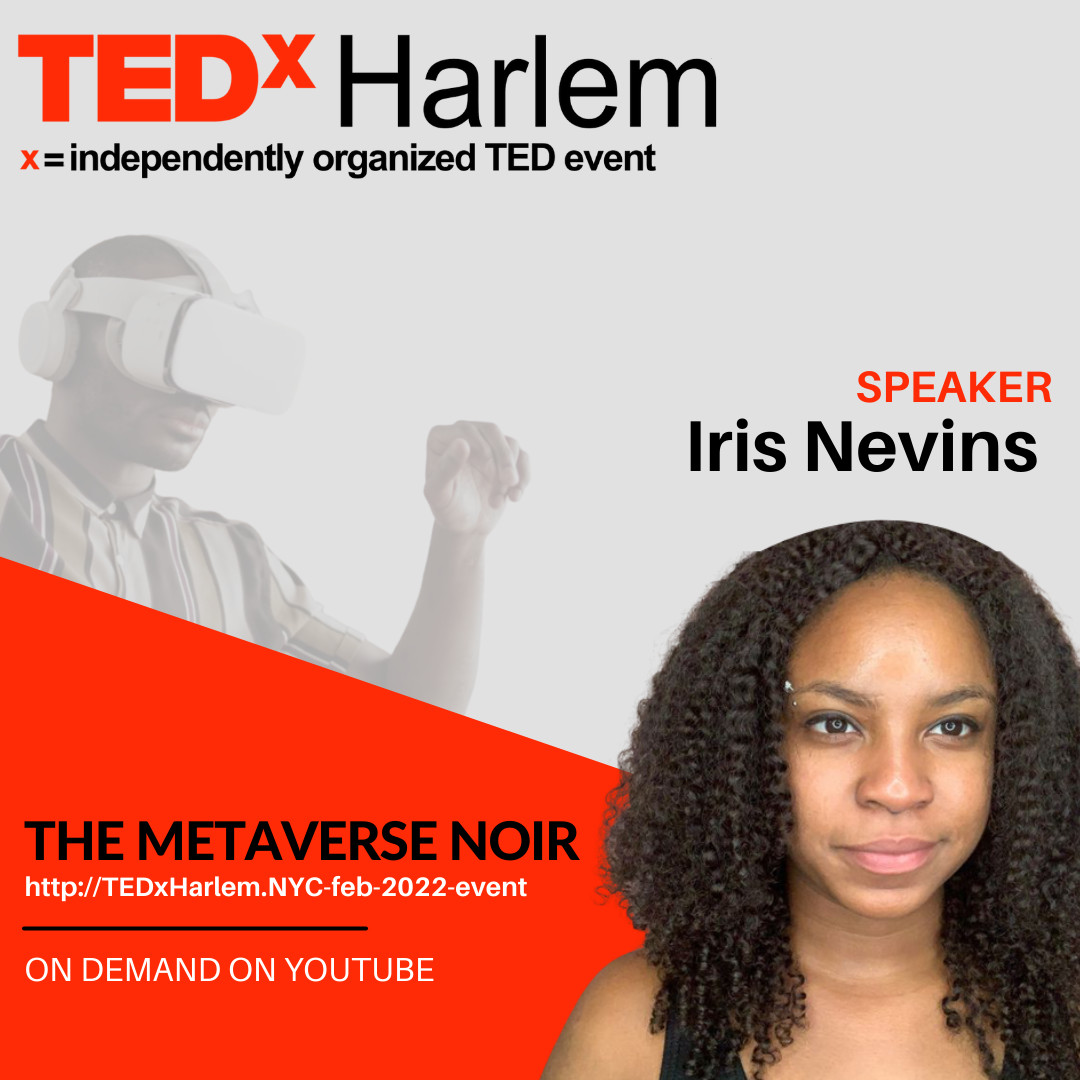 NMGventures's tweet photo. We would like to thank @superworldapp + @nmgventures for sponsoring the @TedxHarlem event of 2022 The Metaverse Noir, an independently organized @TED event. 

Find the full TEDx video of Iris Nevins on Youtube, titled NFTs For A More Equitable Future. https://t.co/O4T4AwYNAJ