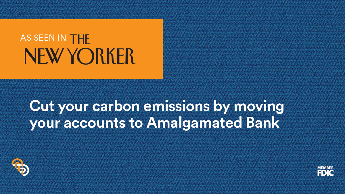 AmalgamatedBank's tweet photo. ๐ฐ Join us on the journey to becoming #carbonfree...
@billmckibben's recent article in @NewYorkerMag reports on how money in bank accounts makes climate change worse โ and what you can do to make it better.
Learn more here: https://t.co/FDJMgURH1H
#bankyourvalues https://t.co/FYiZ9gQaCr